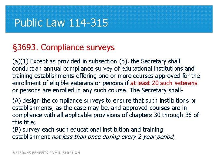 Public Law 114 -315 § 3693. Compliance surveys (a)(1) Except as provided in subsection