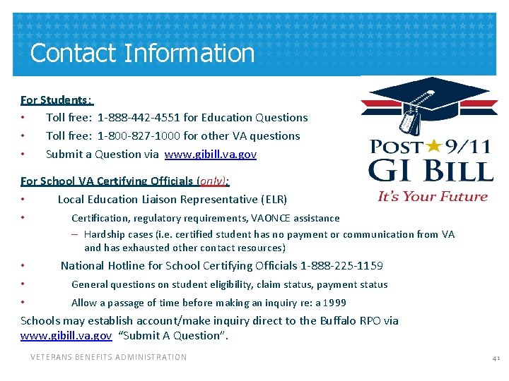 Contact Information For Students: • Toll free: 1 -888 -442 -4551 for Education Questions