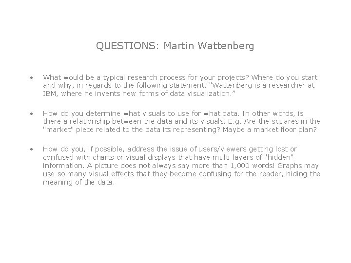 QUESTIONS: Martin Wattenberg • What would be a typical research process for your projects?