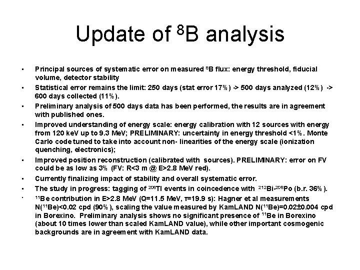 Update of 8 B analysis • • Principal sources of systematic error on measured