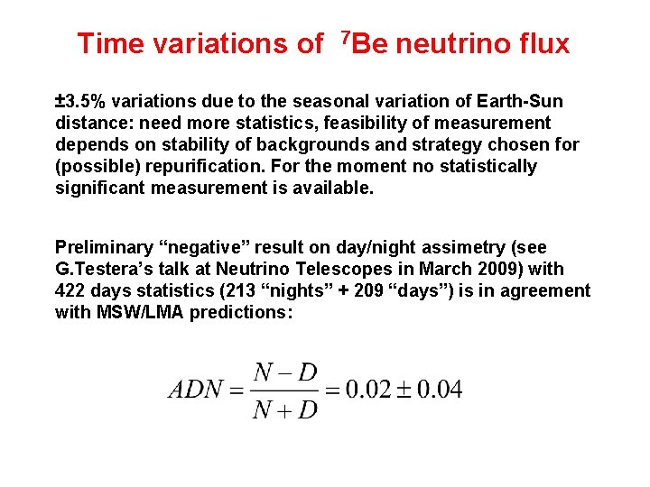 Time variations of 7 Be neutrino flux ± 3. 5% variations due to the