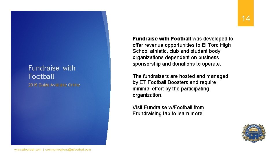 14 Fundraise with Football 2019 Guide Available Online Fundraise with Football was developed to