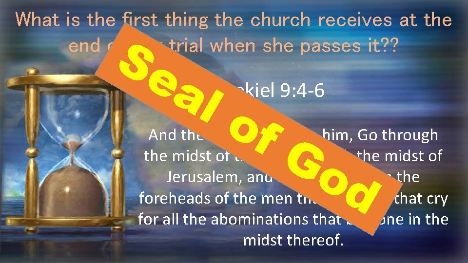 What is the first thing the church receives at the end of Her trial