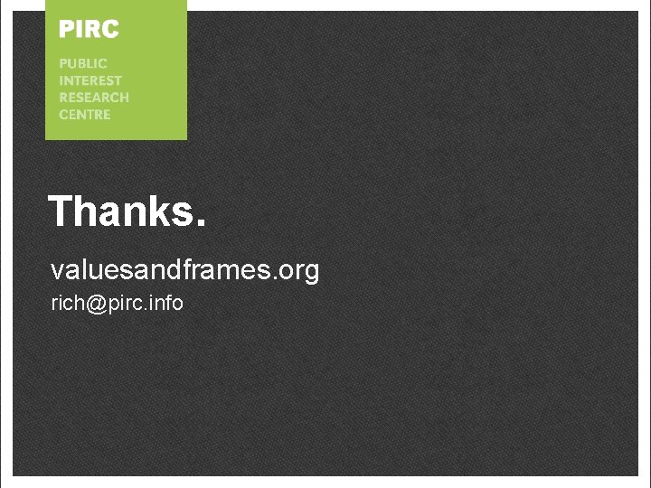 Thanks. valuesandframes. org rich@pirc. info 