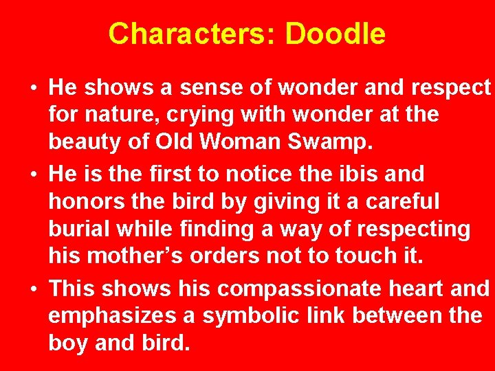 Characters: Doodle • He shows a sense of wonder and respect for nature, crying