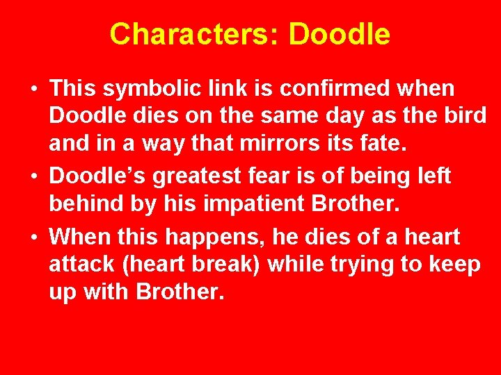 Characters: Doodle • This symbolic link is confirmed when Doodle dies on the same