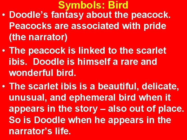 Symbols: Bird • Doodle’s fantasy about the peacock. Peacocks are associated with pride (the