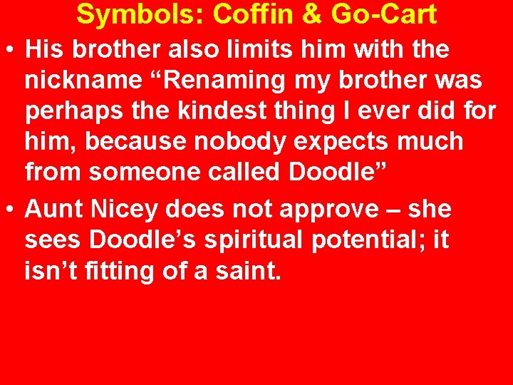 Symbols: Coffin & Go-Cart • His brother also limits him with the nickname “Renaming