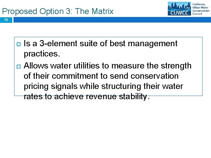 Proposed Option 3: The Matrix 15 Is a 3 -element suite of best management