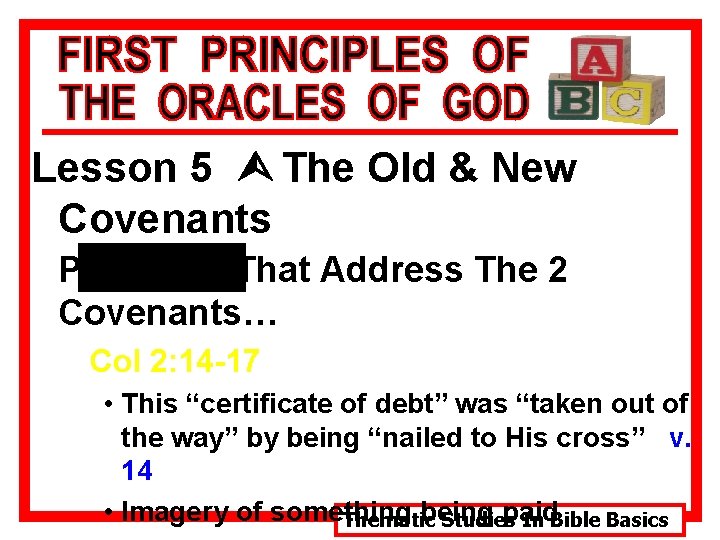 Lesson 5 Ù The Old & New Covenants Passages That Address The 2 Covenants…