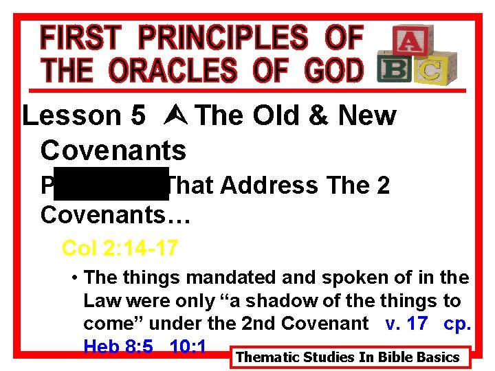 Lesson 5 Ù The Old & New Covenants Passages That Address The 2 Covenants…