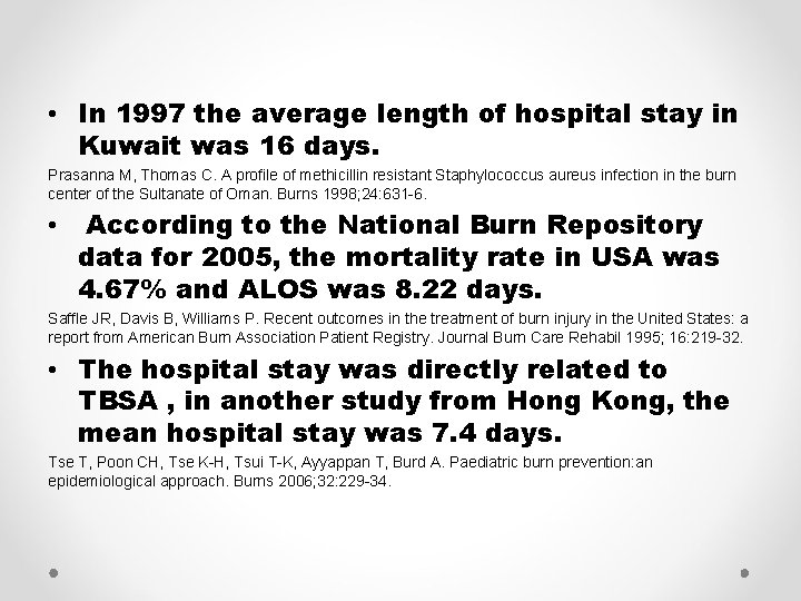  • In 1997 the average length of hospital stay in Kuwait was 16