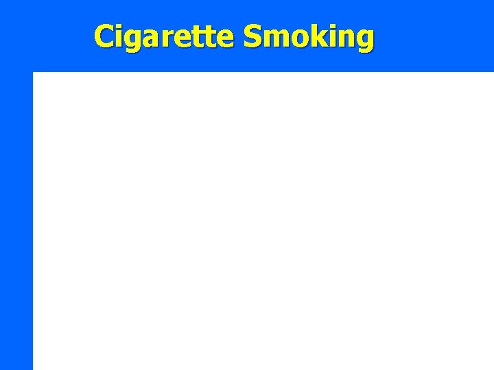 Cigarette Smoking 