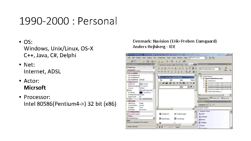 1990 -2000 : Personal • OS: Windows, Unix/Linux, OS-X C++, Java, C#, Delphi •