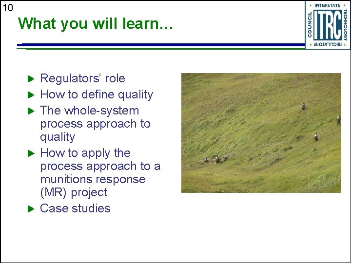 10 What you will learn… u u u Regulators’ role How to define quality