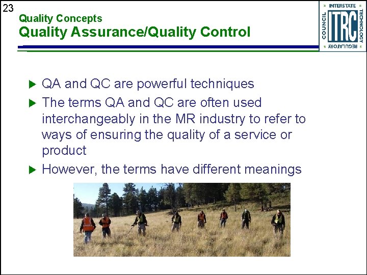 23 Quality Concepts Quality Assurance/Quality Control u u u QA and QC are powerful