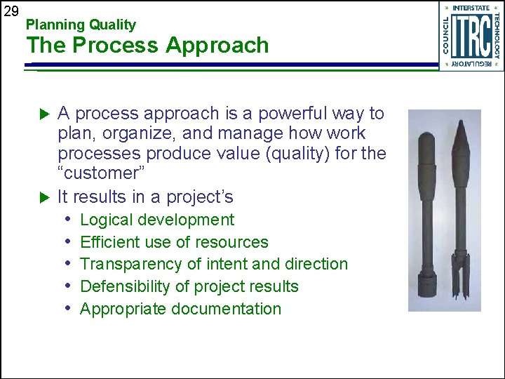 29 Planning Quality The Process Approach u u A process approach is a powerful