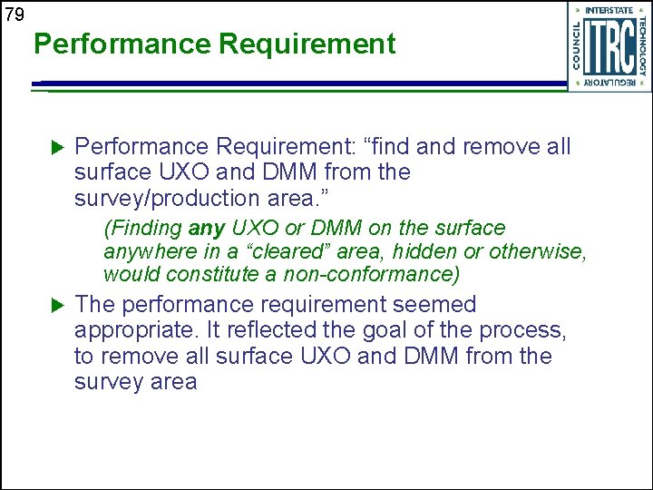 79 Performance Requirement u Performance Requirement: “find and remove all surface UXO and DMM