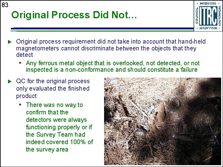 83 Original Process Did Not… u Original process requirement did not take into account