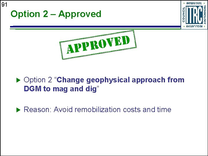 91 Option 2 – Approved D E V O APPR u Option 2 “Change