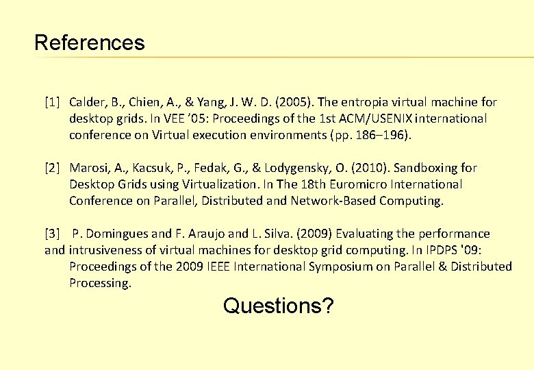 References [1] Calder, B. , Chien, A. , & Yang, J. W. D. (2005).