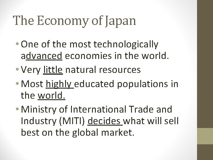 The Economy of Japan • One of the most technologically advanced economies in the