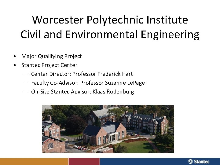 Worcester Polytechnic Institute Civil and Environmental Engineering • Major Qualifying Project • Stantec Project