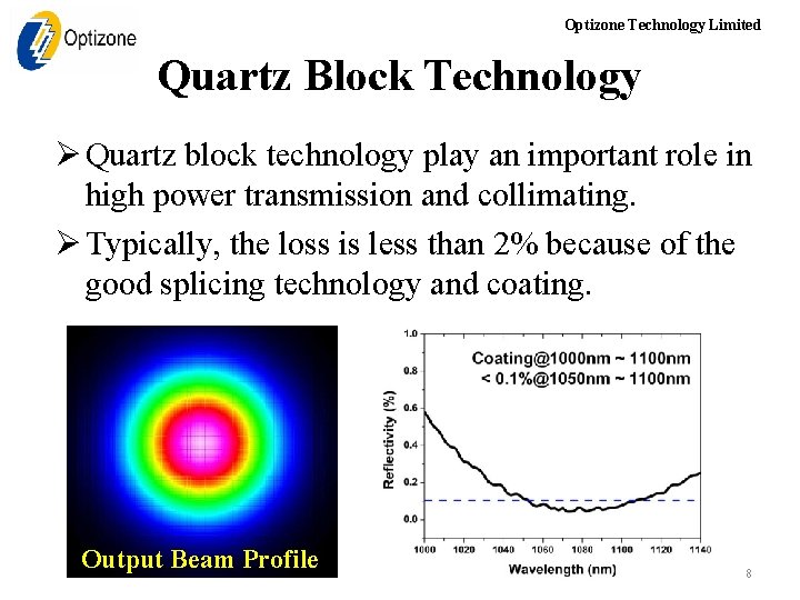 Optizone Technology Limited Quartz Block Technology Ø Quartz block technology play an important role