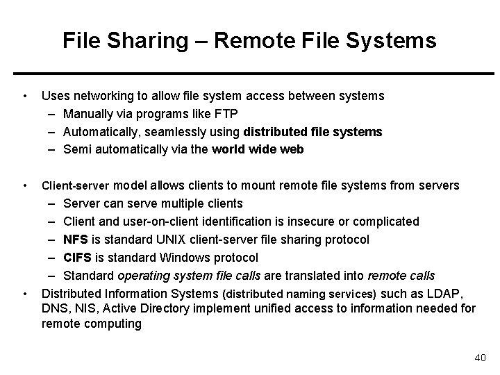 File Sharing – Remote File Systems • Uses networking to allow file system access