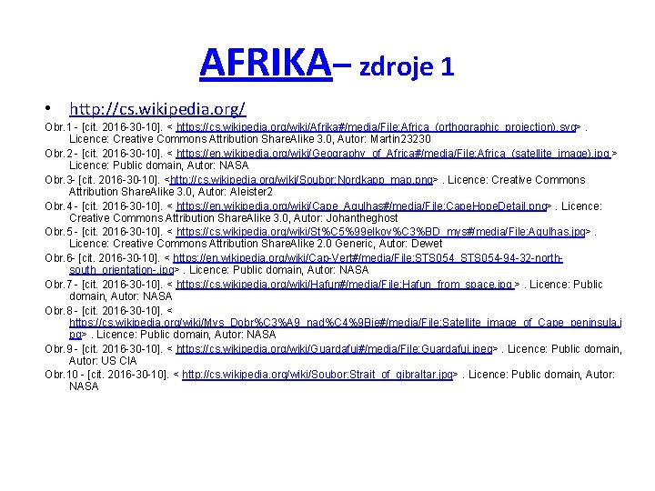 AFRIKA– zdroje 1 • http: //cs. wikipedia. org/ Obr. 1 - [cit. 2016 -30