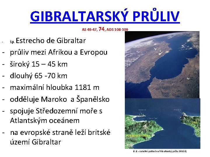 GIBRALTARSKÝ PRŮLIV AS 46 -47, 74, ADS 108 -109 Estrecho de Gibraltar - průliv
