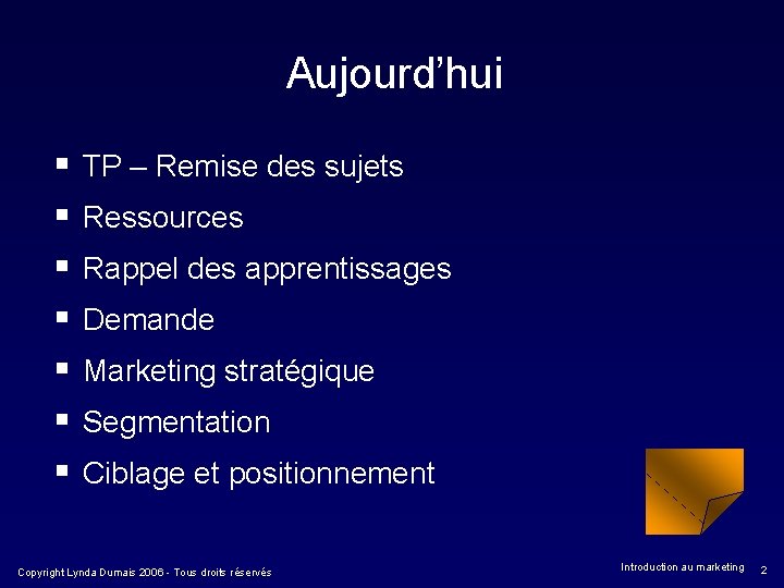 Aujourd’hui § § § § TP – Remise des sujets Ressources Rappel des apprentissages