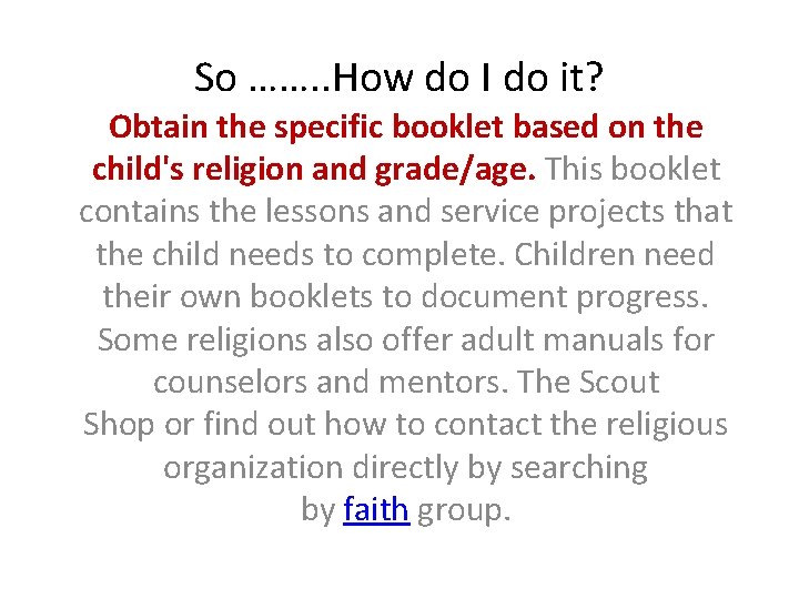 So ……. . How do I do it? Obtain the specific booklet based on