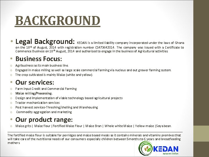 BACKGROUND • Legal Background: KEDAN is a limited liability company incorporated under the laws