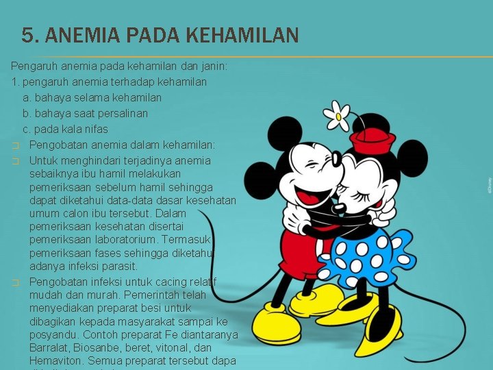 5. ANEMIA PADA KEHAMILAN Pengaruh anemia pada kehamilan dan janin: 1. pengaruh anemia terhadap