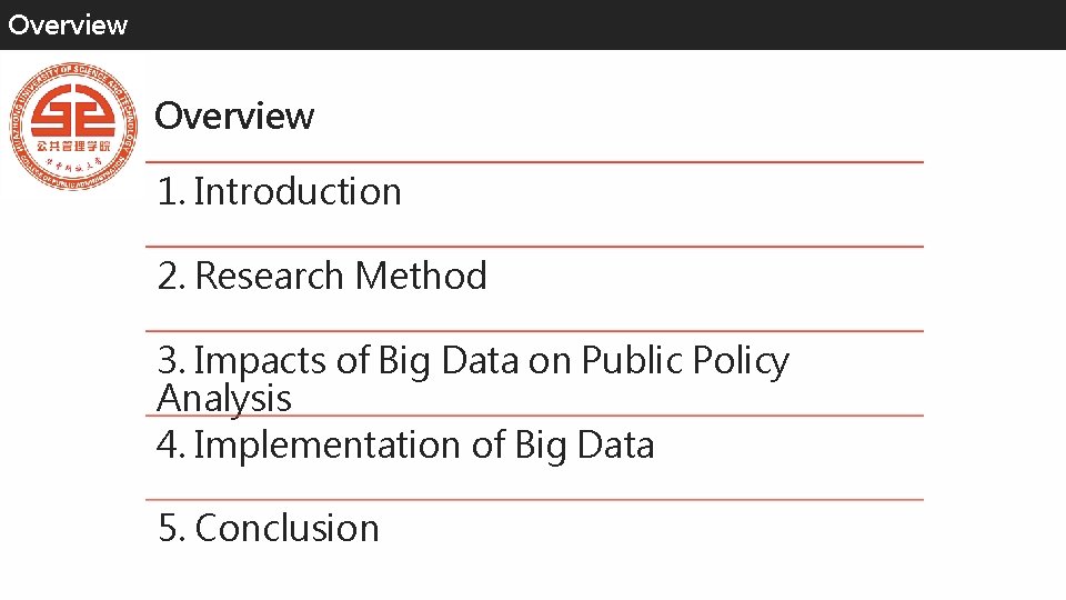 Overview 1. Introduction 2. Research Method 3. Impacts of Big Data on Public Policy