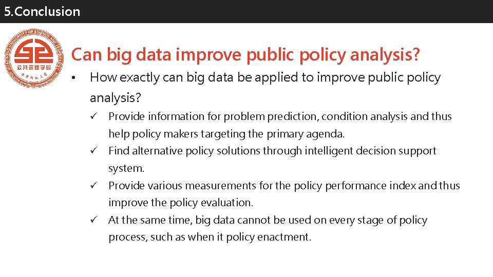 5. Conclusion Can big data improve public policy analysis? • How exactly can big