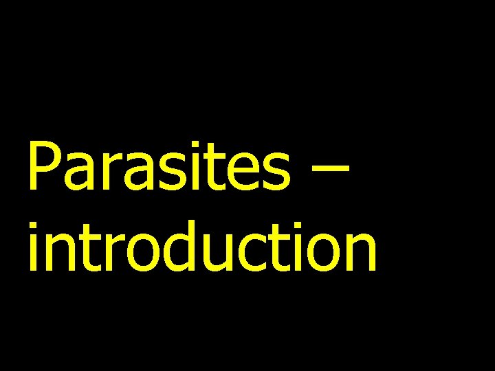 Parasites – introduction 