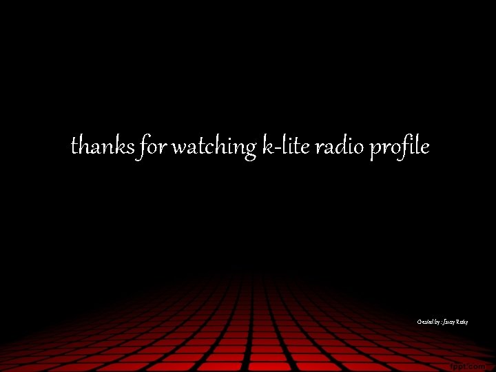 thanks for watching k-lite radio profile Created by : fauzy Rizky 