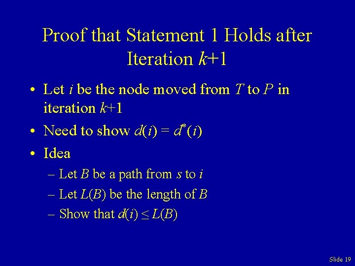 Proof that Statement 1 Holds after Iteration k+1 • Let i be the node
