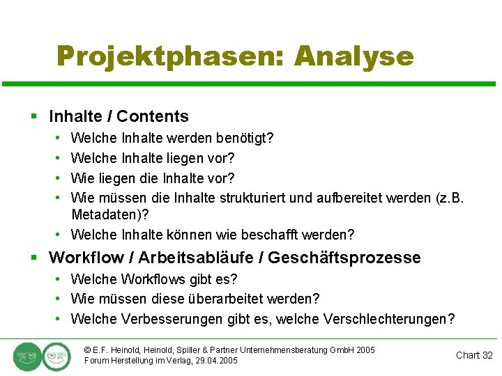 Projektphasen: Analyse § Inhalte / Contents • • Welche Inhalte werden benötigt? Welche Inhalte