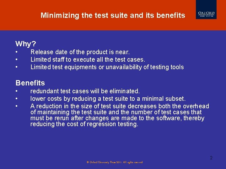 Minimizing the test suite and its benefits Evolution of Software Testing Why? • •