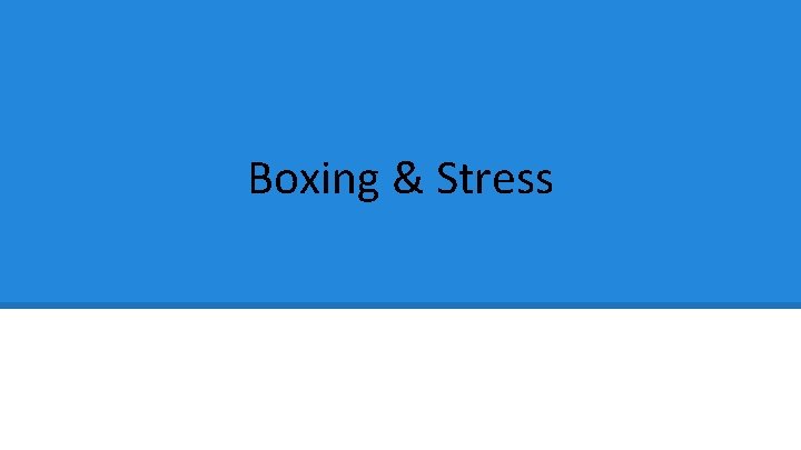 Boxing & Stress 