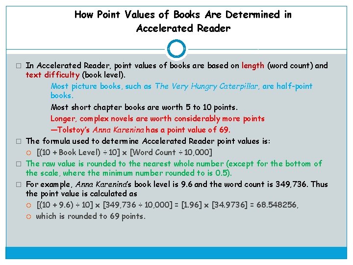How Point Values of Books Are Determined in Accelerated Reader � In Accelerated Reader,