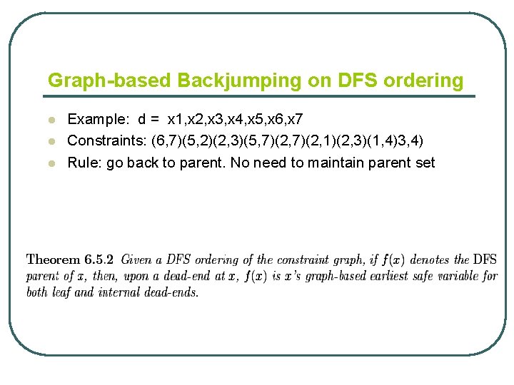 Graph-based Backjumping on DFS ordering l l l Example: d = x 1, x
