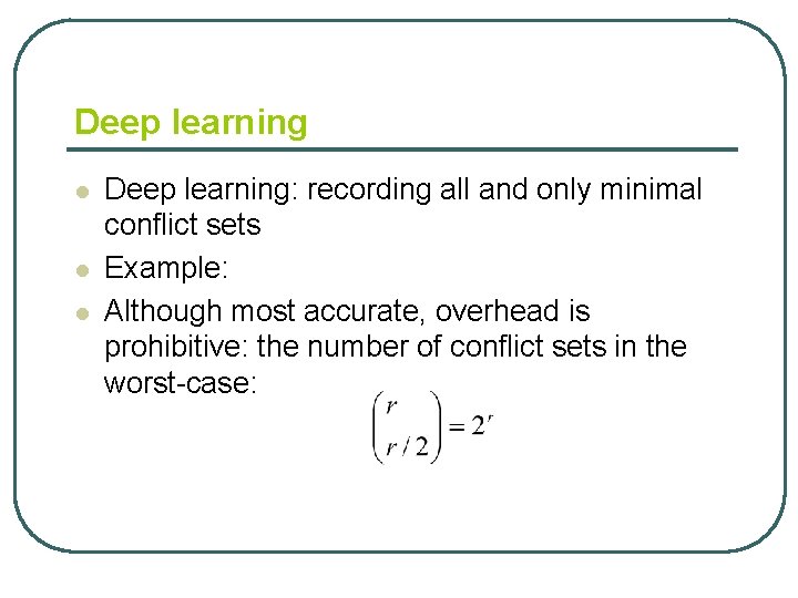 Deep learning l l l Deep learning: recording all and only minimal conflict sets