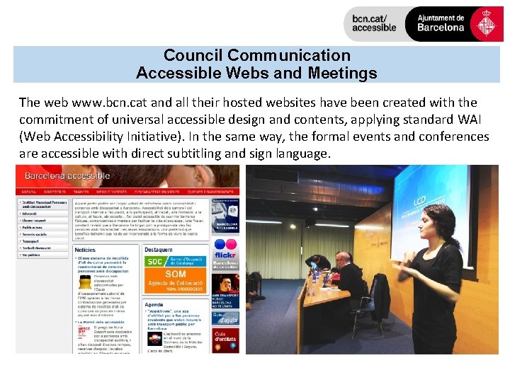 Council Communication Accessible Webs and Meetings The web www. bcn. cat and all their