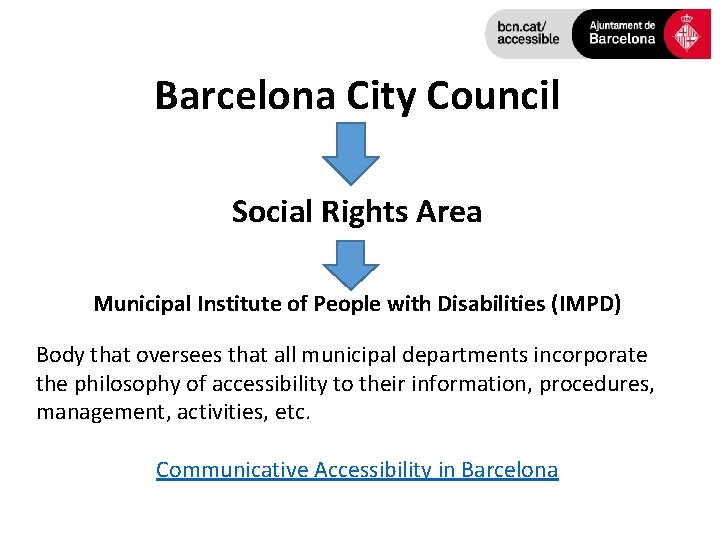 Barcelona City Council Social Rights Area Municipal Institute of People with Disabilities (IMPD) Body