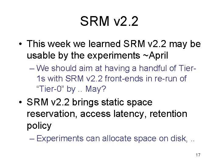 SRM v 2. 2 • This week we learned SRM v 2. 2 may