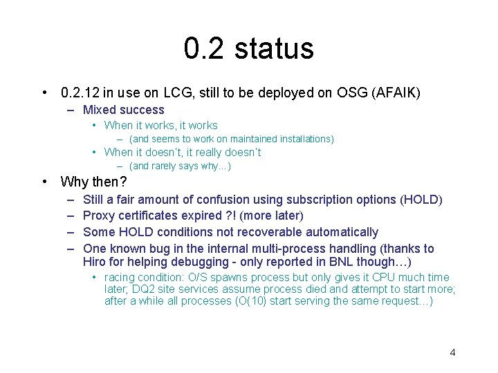0. 2 status • 0. 2. 12 in use on LCG, still to be